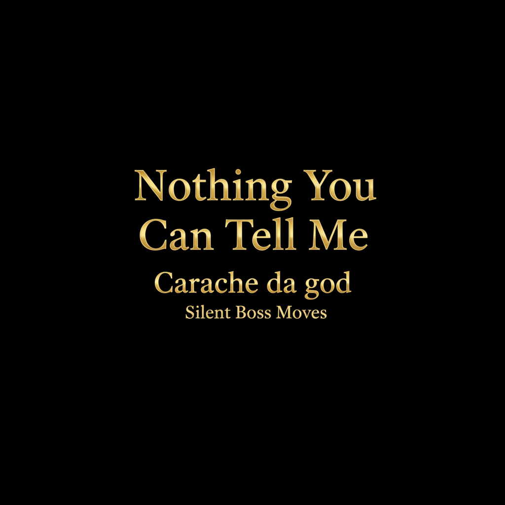 Nothing You Can Tell Me – Hip-Hop Single | Carache da god