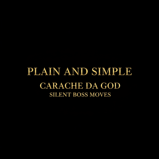 Plain and Simple Hip-Hop Single Cover Art – Carache da god – Silent Boss Moves